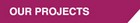 Our Projects